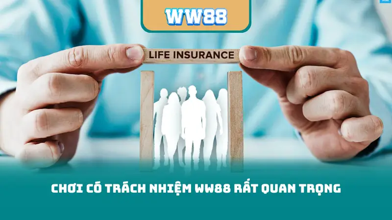 Chơi có trách nhiệm ww88 rất quan trọng