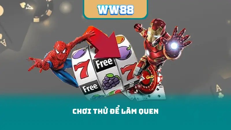 Chơi thử để làm quen
