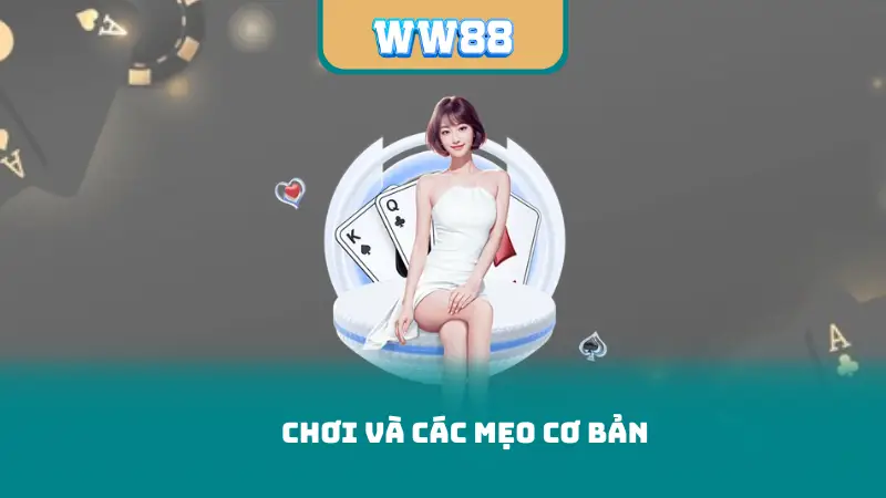 chơi và các mẹo cơ bản