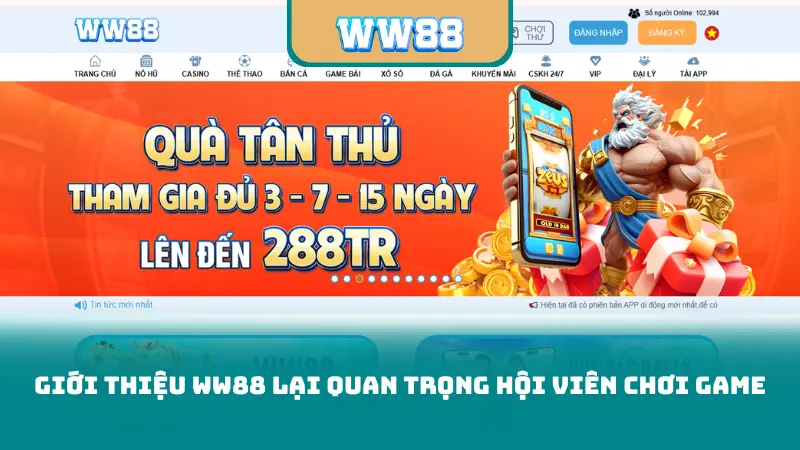 Giới thiệu ww88 lại quan trọng hội viên chơi game