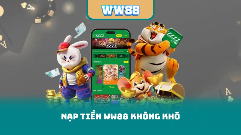 Nạp Tiền WW88 Không Khó