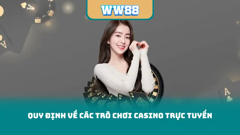 Quy định về các trò chơi casino trực tuyến